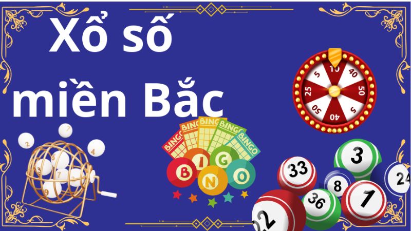 Xổ số miền Bắc giải thưởng vô cùng hấp dẫn thu hút đông đảo người chơi